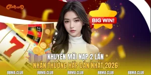 Khuyến Mãi Nạp 2 Lần